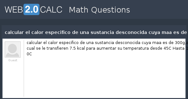 Ver pregunta calcular el calor especifico de una