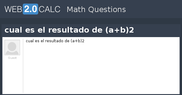 Ver Pregunta - Cual Es El Resultado De (a+b)2