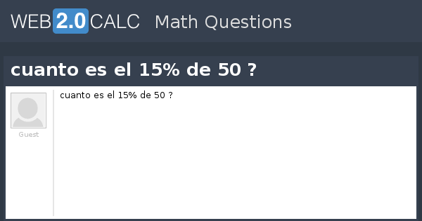 ver-pregunta-cuanto-es-el-15-de-50