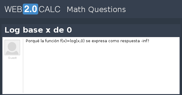 ver-pregunta-log-base-x-de-0