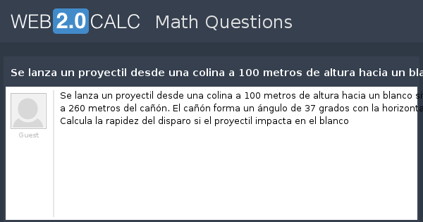 Ver pregunta - Se lanza un proyectil desde una colina a 100 metros de